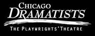 Chicago Dramatists Saturday Series Begins Sept. 8th 1 For more than 30 years, Chicago Dramatists Saturday Series has presented Chicago theater lovers and industry professionals with an inside view of plays in progress and an opportunity to contribute to their development with post show feedback sessions.. Many of these plays are works-in-progress by Resident and Network playwrights; others grow out of various workshops, some of which are open to the general public.
