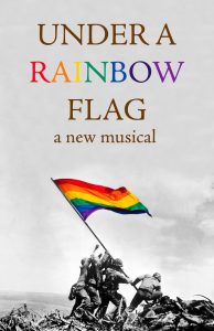 Casting Announced for Pride Films and Plays World Premiere of Leo Schwartz's musical Under A Rainbow Flag 1 Sam Button-Harrison, Nicholas Stockwell, and Kyrie Anderson have been cast as the leads in Leo Schwartz's musical Under A Rainbow Flag. Based on the real-life story of a WWII naval corpsman (who still lives in Evanston, Illinois), Under A Rainbow Flagis an upbeat work about a group of soldiers who meet on a transport train heading west from Chicago and about the choices they make during and after the war.