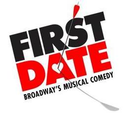 FIRST DATE, THE BROADWAY MUSICAL COMEDY, Plays Royal George Cabaret Beginning February 5 1