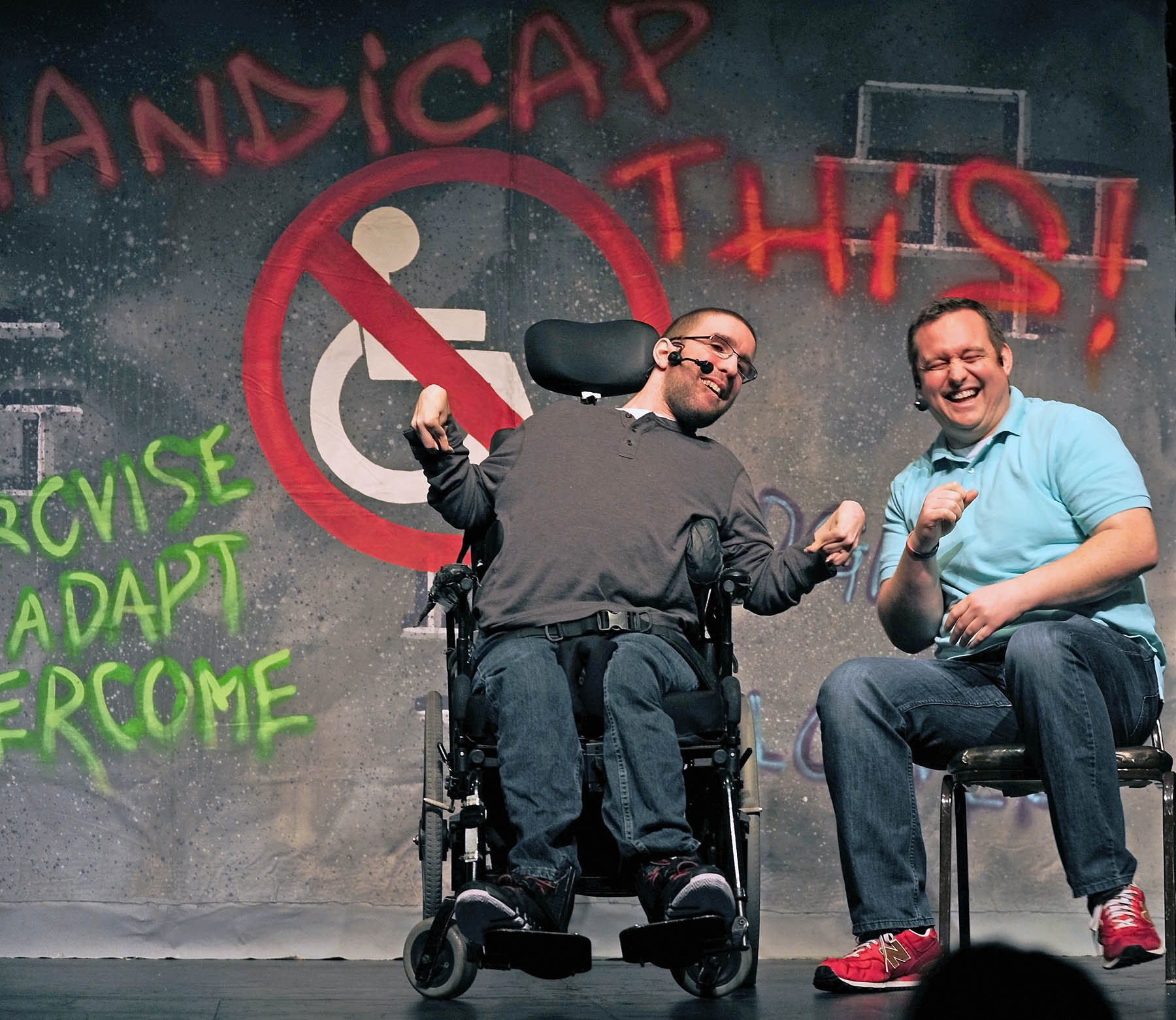 Step Up Productions Presents HANDICAP THIS! Written & Performed by Mike Berkson and Tim Wambach Jan. 21 – 25, 2015 at Stage 773 1 Step Up Productions continues its 2014-15 season with a special one-week engagement of the touching and humorous two-man show HANDICAP THIS! – part comedy, part storytelling and part insight on living with disabilities. Written and performed by nationally acclaimed duo Mike Berkson and Tim Wambach, HANDICAP THIS! is inspired by the original script by Molly Mulcrone and directed by Denis Berkson. This special collaboration will play January 21 – 25, 2015 at Stage 773, 1225 W. Belmont Ave. in Chicago. Tickets are available at www.stepupproductions.org or www.stage773.com, by calling (773) 327-5252 or in person at the Stage 773 Box Office. 