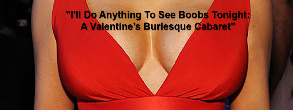 "I'll Do Anything To See Boobs Tonight: A Valentine's Burlesque Cabaret" will perform on Saturday, February 14, 2015 2 SHOWBIZ NATION LIVE! Interview with DEB CLAPP, Executive Director of The League of Chicago Theatre from SHOWBIZ CHICAGO on Vimeo.
