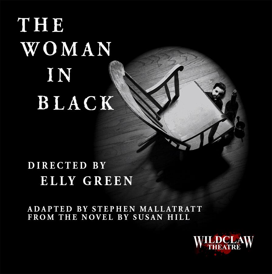 WILDCLAW THEATRE PRESENTS "THE WOMAN IN BLACK" 2 WildClaw Theatre Company proudly presents THE WOMAN IN BLACK previews  Tuesday, March 21st and Wednesday, March 22nd, 2017 8:00 pm, press opening, Thursday, March 23rd with opening Friday, March 24th. The classic bone-chilling play will be performed at The Den Theatre 1333 N Milwaukee Chicago. Tickets are now available starting at $25, be sure to purchase your ticket EARLY! THE WOMAN IN BLACK is an 18+ event.