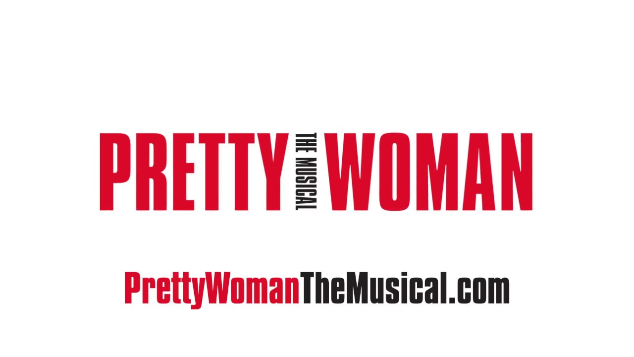Pre-Broadway Run of "Pretty Woman: The Musical" Now Playing Through April 15