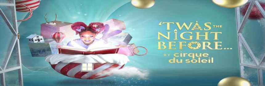 Cirque du Soleil Will Debut "TWAS THE NIGHT BEFORE...." at THE CHICAGO THEATRE 4