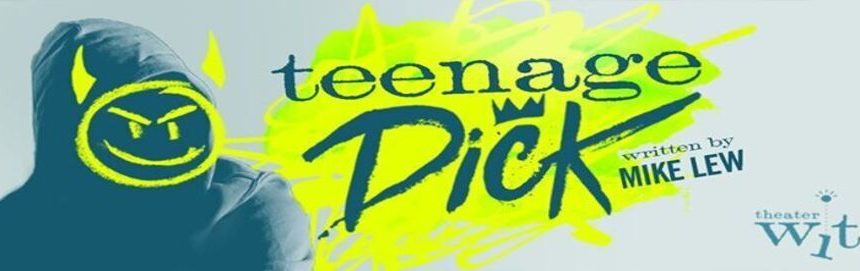 Theater Wit To Stream Performances of TEENAGE DICK 1 “All the world’s a stage” takes on new meaning with Chicago’s Theater Wit’s announcement today that it will begin selling remote viewing tickets to online, streamed video performances of its Chicago premiere of Teenage Dick.Here’s how this new way of ‘attending’ theater works: