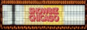 SHOWBIZ CHICAGO